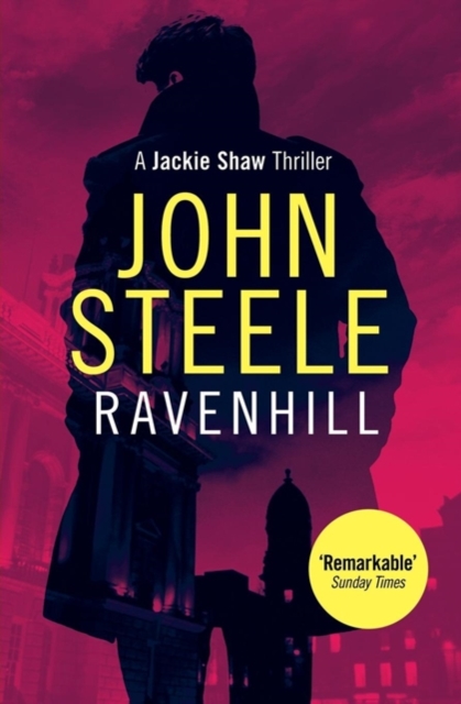 Ravenhill : An Explosive Thriller Set in the Violent Belfast Underworld Past and Present, Paperback / softback Book