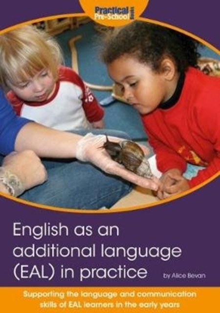English as an additional language (EAL) in practice : Supporting the language and communication skills of EAL learners in the early years, Paperback / softback Book