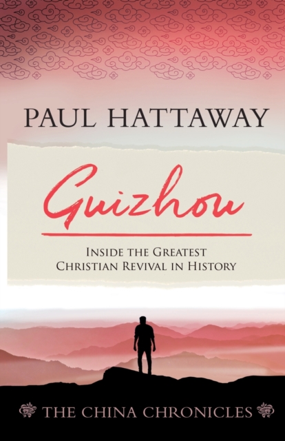 GUIZHOU (book 2) : Inside the Greatest Christian Revival in History, Paperback / softback Book