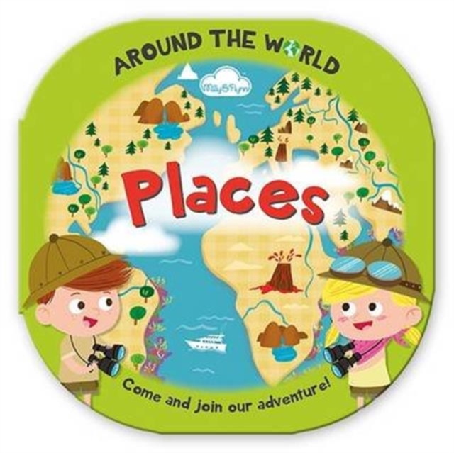 Around the World Places : Fun, Rounded Board Book, Hardback Book