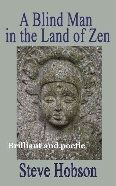 A Blind Man in the Land of Zen, Paperback / softback Book