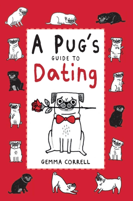 A Pug's Guide to Dating, Hardback Book