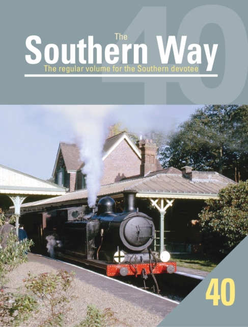 The Southern Way Issue No. 40 : The Regular Volume for the Southern Devotee, Paperback / softback Book