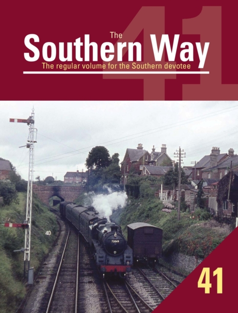The Southern Way Issue No. 41 : The Regular Volume for the Southern Devotee, Paperback / softback Book