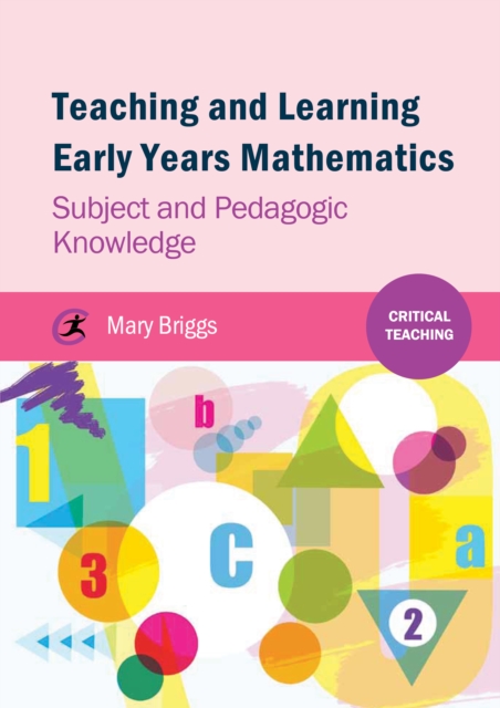 Teaching and Learning Early Years Mathematics : Subject and Pedagogic Knowledge, EPUB eBook