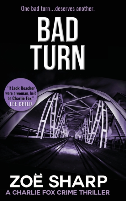 Bad Turn : Charlie Fox Crime Mystery Thriller Series LARGE PRINT, Hardback Book