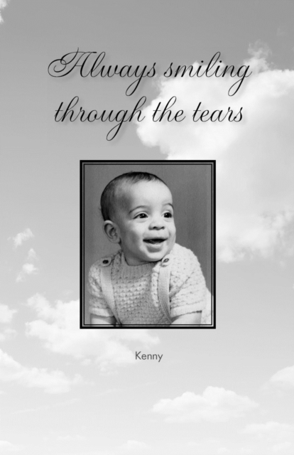 Always Smiling Through the Tears, Paperback / softback Book