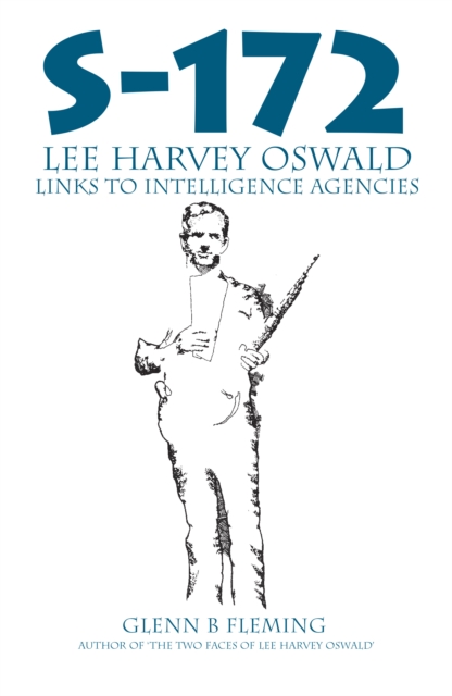 S-172 : Lee Harvey Oswald's Links to Intelligence Agencies, Paperback / softback Book