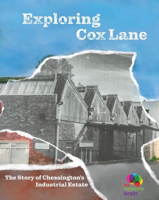 Exploring Cox Lane : The story of Chessington's Industrial Estate, Paperback / softback Book
