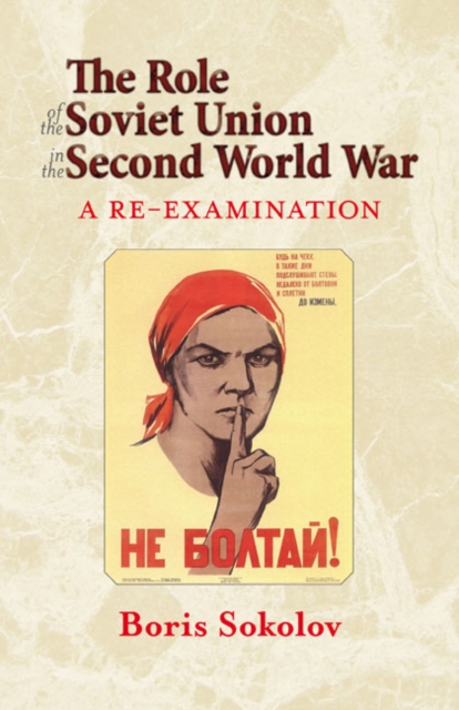 The Role of the Soviet Union in the Second World War : A Re-examination, EPUB eBook