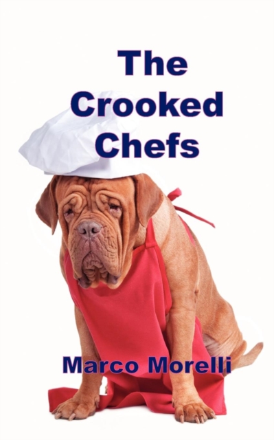 The Crooked Chefs, Paperback / softback Book