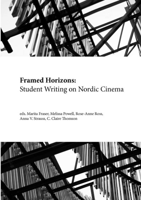 Framed Horizons : Student Writing on Nordic Cinema, Paperback / softback Book