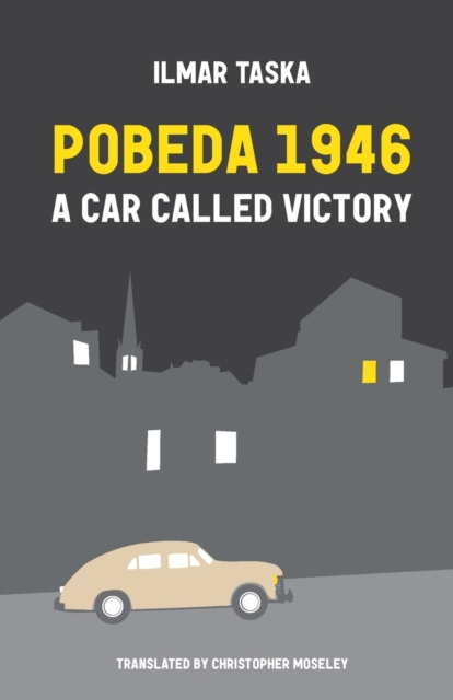 Pobeda 1946 : A Car Called Victory, Paperback / softback Book