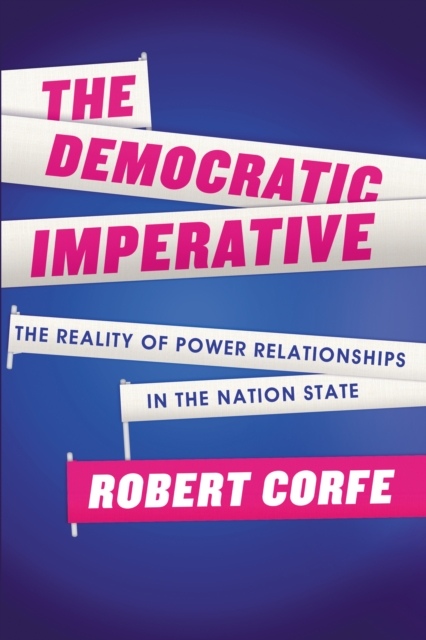 The Democratic Imperative : The reality of power relationships, PDF eBook