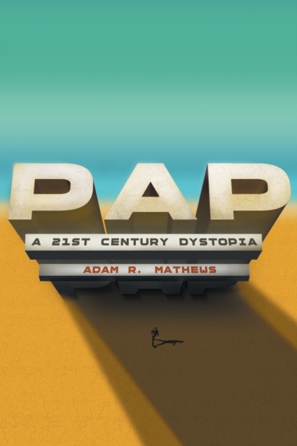 Pap : A 21st Century Dystopia, Paperback / softback Book