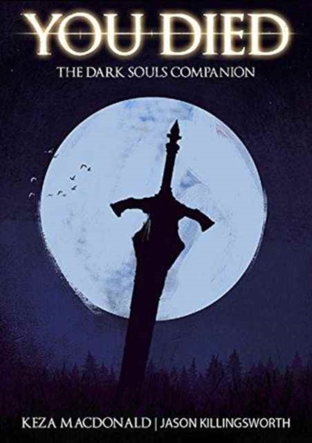 You Died: The Dark Souls Companion, Paperback / softback Book