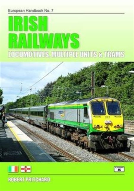 Irish Railways : Locomotives, Multiple Units and Trams, Paperback / softback Book