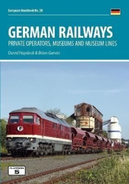 German Railways: Private Operators, Museums & Museum Lines, Paperback / softback Book