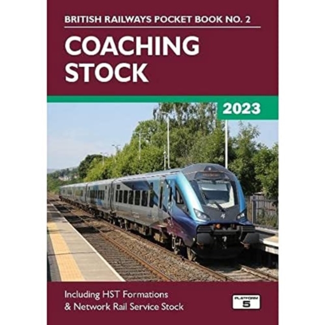 Coaching Stock 2023 : Including HST Formations and Network Rail Service Stock, Paperback / softback Book