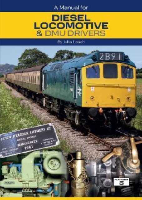 A Manual for Diesel Locomotive & DMU Drivers, Hardback Book