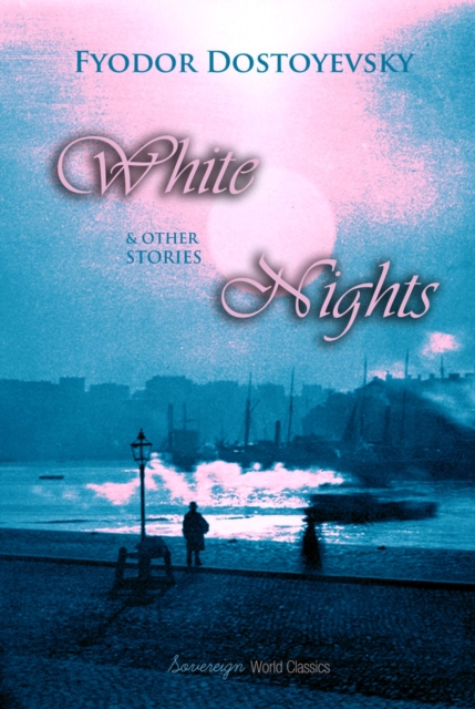 White Nights & Other Stories, Paperback / softback Book