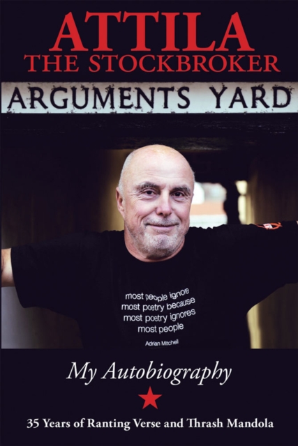 Arguments Yard : Thirty Five Years of Ranting Verse and Thrash Mandola, Paperback / softback Book
