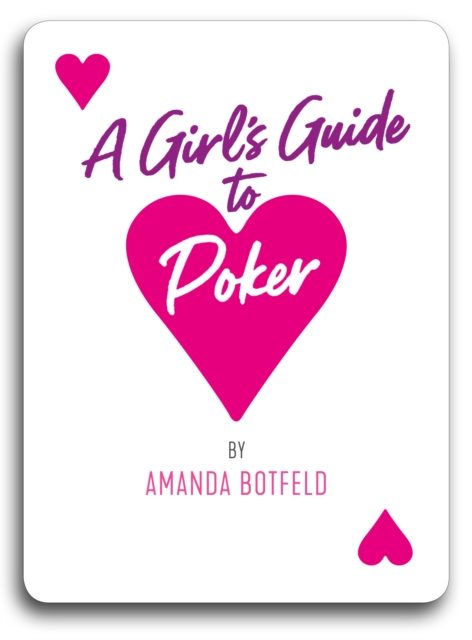 A Girl's Guide to Poker, Paperback / softback Book