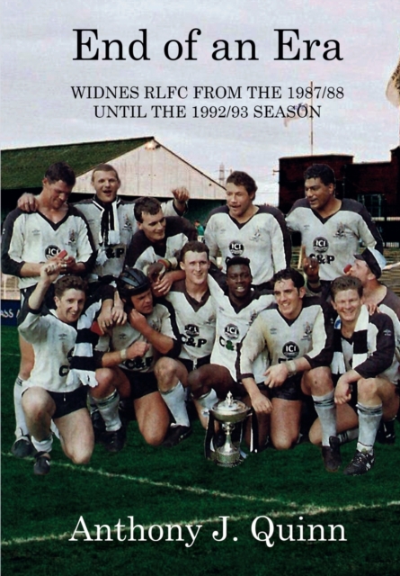 End of an Era : Widnes RLFC from the 1987/88 until the 1992/93 Season, Paperback / softback Book