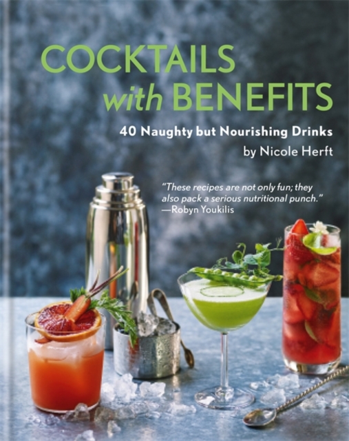 Cocktails with Benefits, Hardback Book