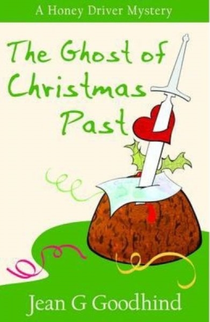 The Ghost of Christmas Past : A Honey Driver Murder Mystery, Paperback / softback Book