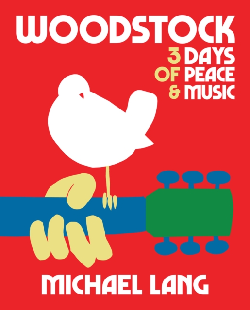 Woodstock: 3 Days Of Peace & Music, Hardback Book
