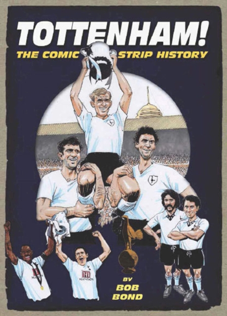 Spurs : The Comic Strip History, Hardback Book