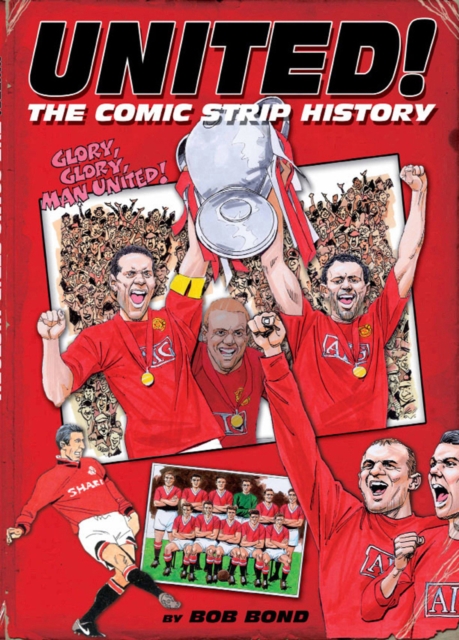 United! : The Comic Strip History, Hardback Book