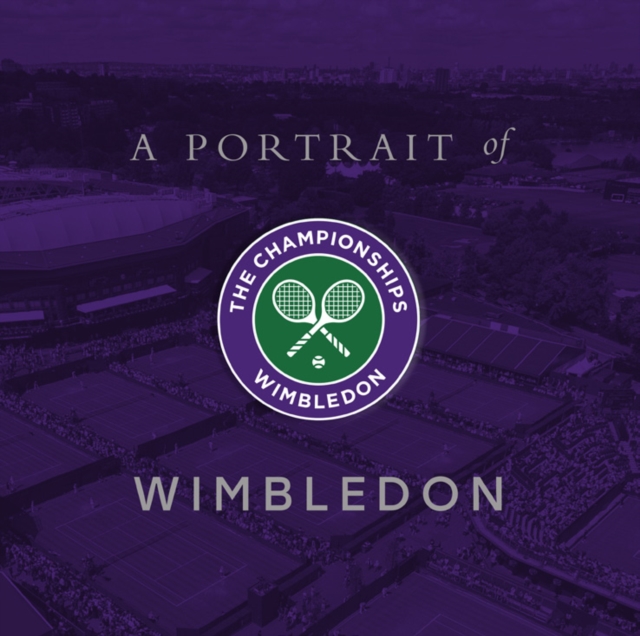 A Portrait of Wimbledon, Hardback Book