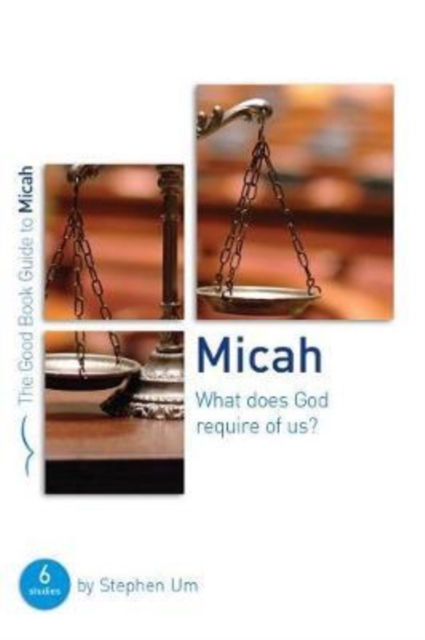 Micah: What Does God Require of Us? : Six Studies for Groups or Individuals, Paperback / softback Book