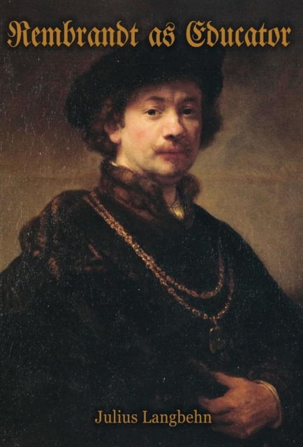 Rembrandt as Educator, Hardback Book