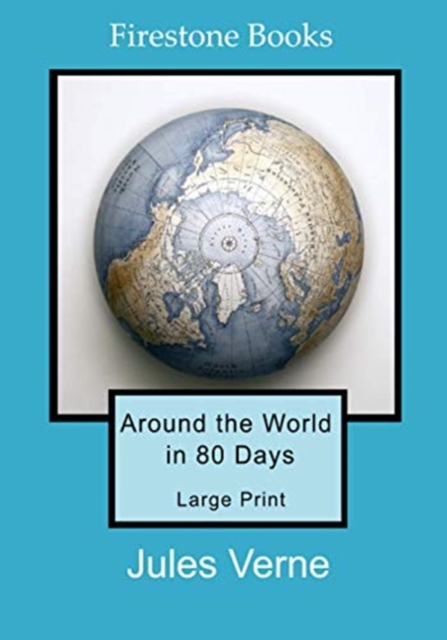Around the World in 80 Days: Large Print, Paperback / softback Book