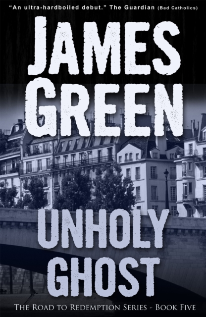 Unholy Ghost : The Road to Redemption Series, Paperback / softback Book