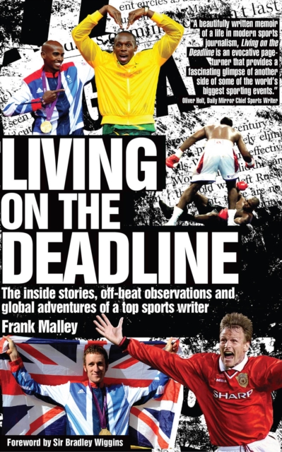 Living on the Deadline : Inside Stories, Off-beat Observations and Global Adventures of a Top Sports Writer, EPUB eBook