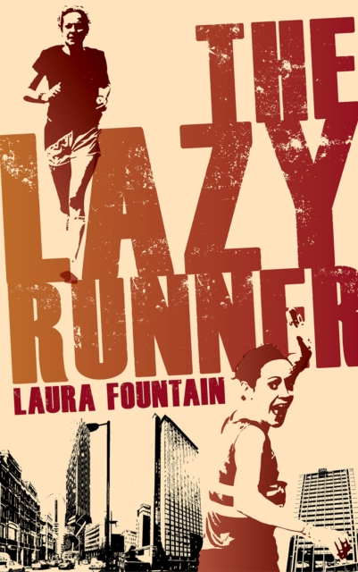 The Lazy Runner : How I Got off the Sofa and Ran a Sub-4 Marathon, Paperback / softback Book