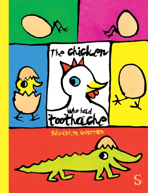 The Chicken Who Had A Toothache, Hardback Book