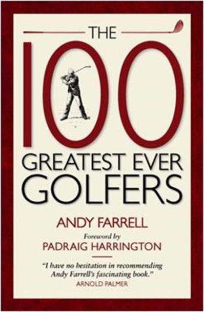 The 100 Greatest Ever Golfers, Paperback / softback Book