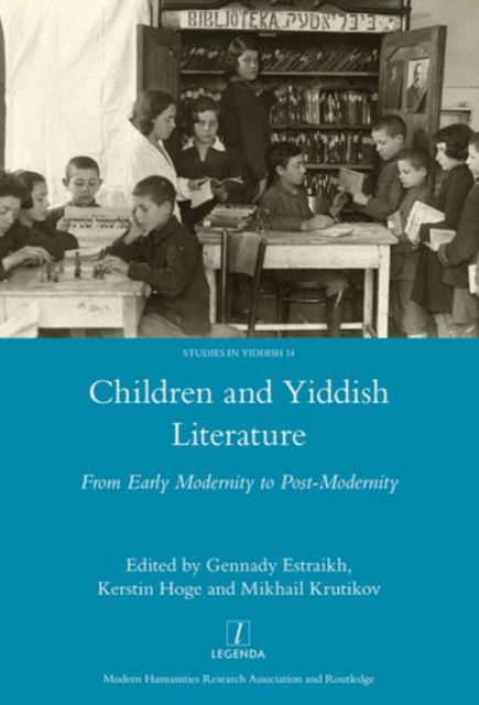 Children and Yiddish Literature : From Early Modernity to Post-Modernity, Hardback Book