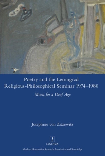Poetry and the Leningrad Religious-Philosophical Seminar 1974-1980 : Music for a Deaf Age, Hardback Book