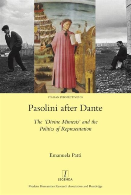 Pasolini after Dante : The 'Divine Mimesis' and the Politics of Representation, Hardback Book