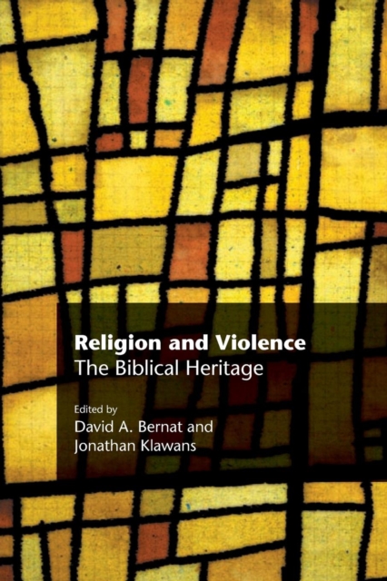 Religion and Violence : The Biblical Heritage, Paperback / softback Book