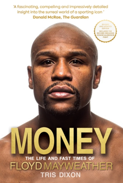 Money : The Life and Fast Times of Floyd Mayweather, Paperback / softback Book