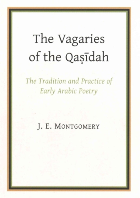 The Vagaries of the Qasidah, Paperback / softback Book