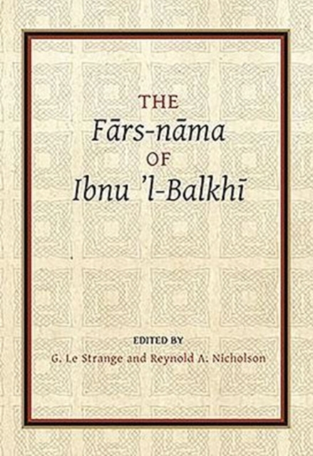 Fars-nama of Ibnu l-Balkhi, Paperback / softback Book