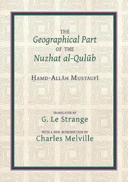 The Geographical Part of the Nuzhat al-qulub, Paperback / softback Book
